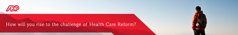 How will you rise to the challenge of Health Care Reform?